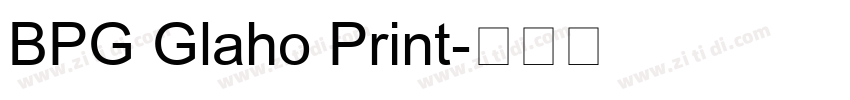 BPG Glaho Print字体转换